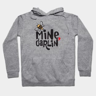 Bee mine darlin' Hoodie